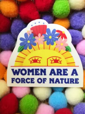 Women Are A Force Sticker